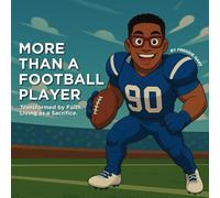 More Than A Football Player: Transformed by Faith. Living as a Sacrifice.