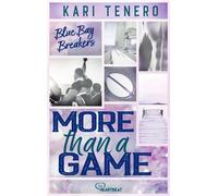 More than a Game - Blue Bay Breakers Eine emotionale und spicy Rugby-Sports-Romance an der wilden Küste Australiens - Kari Tenero - beHEARTBEAT - ebook (ePub) - Livre