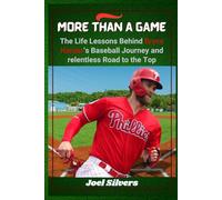 More Than a Game: The Life Lessons Behind Bryce Harper’s Baseball Journey and relentless Road to the Top