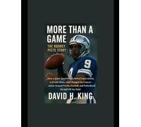 More Than a Game The Rodney Peete Story: How a Quiet Quarterback Defied Expectations, Led with Heart, and Changed the Conversation Around Family, Football, and Fatherhood On and Off the Field