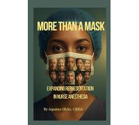 More Than A Mask: Expanding Representation in Nurse Anesthesia