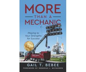 More Than a Mechanic: Playing to Your Strengths for Success (Black and White Edition)