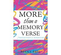 More Than a Memory Verse: A reflection into scripture