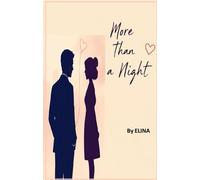 More Than a Night:: She wanted something real. He didn’t believe it existed.