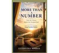 More Than a Number: Take the Chance Before the Hospital Bed