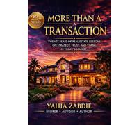More Than a Transaction: Twenty Years of Real Estate Lessons on Strategy, Trust, and Timing