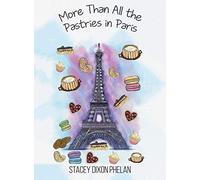 More Than All The Pastries In Paris
