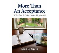 More Than An Acceptance: A View From The College Planner's Side Of The Desk