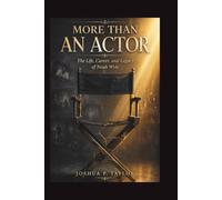 More Than an Actor: The Life, Career, and Legacy of Noah Wyle