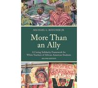 More Than an Ally: A Caring Solidarity Framework for White Teachers of African American Students