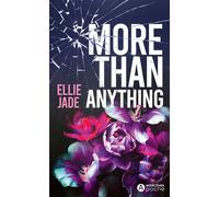 More Than Anything - Ellie Jade - Addictives Eds - Poche - Roman
