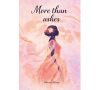 More than Ashes: Contemporary Poetry on Love, Healing, and Becoming Whole