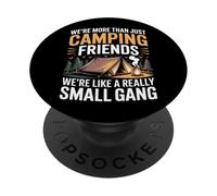 More Than Camping Friends We're A Small Gang - PopSockets PopGrip Adhésif