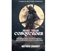 More Than Conquerors: Breaking Free, Healing the Past, and Embracing God’s Fulfillment