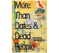 More Than Dates And Dead People