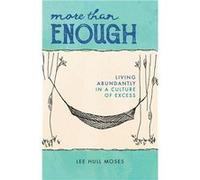 More Than Enough - Lee Hull Moses - Presbyterian Publishing Corpor - Livre en Anglais - Paperback Lee Hull MosesLee Hull Moses (Auteur)
