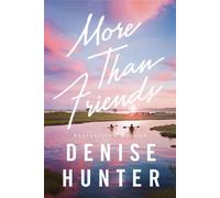More than Friends A Novel - HUNTER DENISE - Thomas nelson - ebook (ePub) - Livre