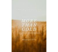 More Than Gold: Reflections On Living In Glorious Freedom