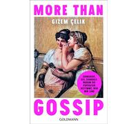 More than Gossip Sehnsucht, Sex, Skandale: Warum die Popkultur bestimmt, wer wir sind - TikTok Entertainment Creator of the Year 2025 - Gizem Çelik - Goldmann Verlag - ebook (ePub) - Livre