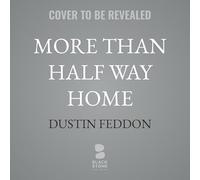 More Than Half Way Home: A Story of Accompaniment in the Shadows of Incarceration