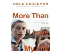 More Than I Love My Life - David Grossman - Random House Libri - Poche - Roman