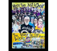 More Than Just A Choir - The First Fifteen Years: The Story So Far