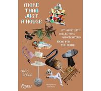 More Than Just a House: At Home with Collectors and Creators