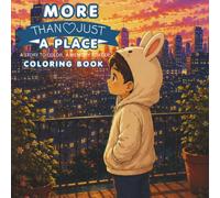 More Than Just A Place: A Story To Color, A Memory To Keep Coloring Book