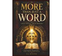 More Than Just A Word: The Meaning The Mystery The Masterpiece