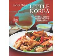 More Than Little Korea: Traditional Korean Recipes To Avoid Homesickness