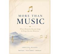More Than Music: A Journal for the Songs, Memories, and Feelings That Stay With Us