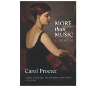 More Than Music: An Exceptional Life: A Memoir By Carol Procter