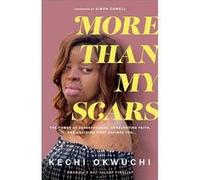 More Than My Scars The Power of Perseverance Unrelenting Faith and Deciding What Defines You by Simon Cowell Simon Cowell (Auteur)