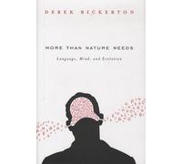 More Than Nature Needs - Language, Mind And Evolution