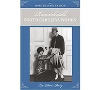 More Than Petticoats, Remarkable South Carolina Women, More Than Petticoats Series Lee Davis Perry (Auteur)