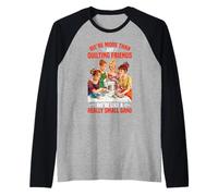 More Than Quilting Friends We're A Small Gang - Manche Raglan