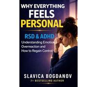 MORE THAN SENSITIVE: How to Stop the Emotional Spiral, Overcome Rejection Sensitivity, and Finally Feel in Control