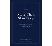 More Than Skin Deep: Understanding what your skin is really telling you