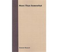 More Than Somewhat Damon Runyon (Auteur)