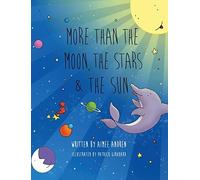 More Than The Moon, The Stars & The Sun