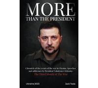 More Than The President: Chronicle of the events of the war in Ukraine. Speeches and addresses by President Volodymyr Zelensky. The Third Month of The War.