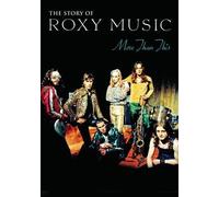 More Than This: The Story of Roxy Music by Eagle Rock Entertainment