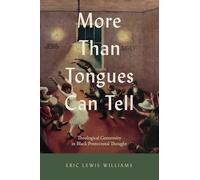 More Than Tongues Can Tell: Theological Generosity in Black Pentecostal Thought