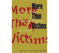 More Than Victims - Battered Women, The Syndrome Society, & The Law (Paper)