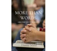 More Than Words: A Bible Study Guide for New Believers