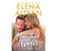 More Than Words: A Single Dad Opposites Attract Small Town Romance