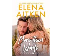 More Than Words A Single Dad Opposites Attract Small Town Romance - Elena Aitken - Auto-Édition - ebook (ePub) - Livre
