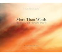 More Than Words: The Beauty and Heartache of Love