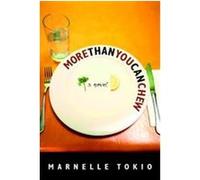 More Than You Can Chew Marnelle Tokio (Auteur)