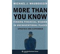 More Than You Know: Finding Financial Wisdom in Unconventional Places
